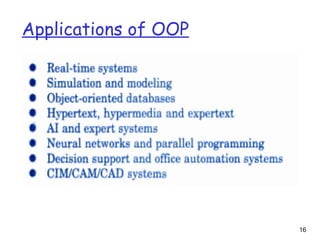 Applications of OOP
16
 