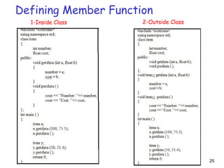 25
Defining Member Function
1-Inside Class 2-Outside Class
 
