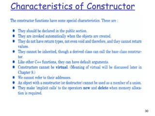 30
Characteristics of Constructor
 