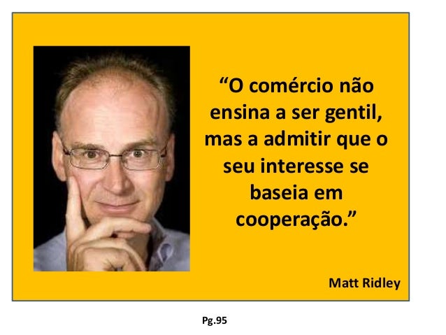O otimista racional - Matt Ridley - Frases escolhidas e classificadas