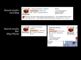 Search results:
Less Map
Search results:
Mo’
Map+Flyout
 