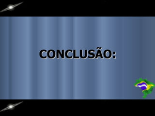 CONCLUSÃO:   