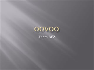 Oovoo