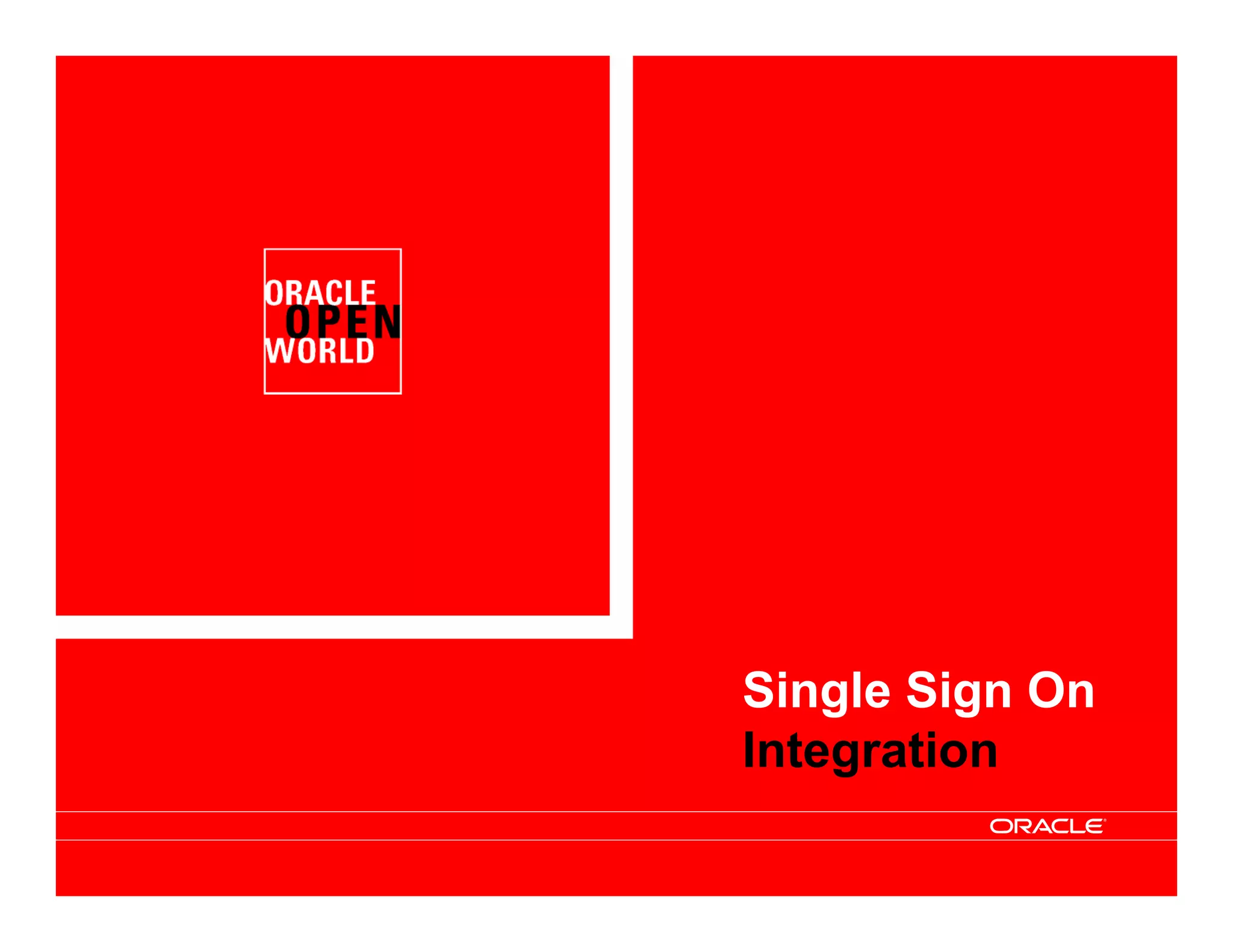 Single Sign On
Integration
 