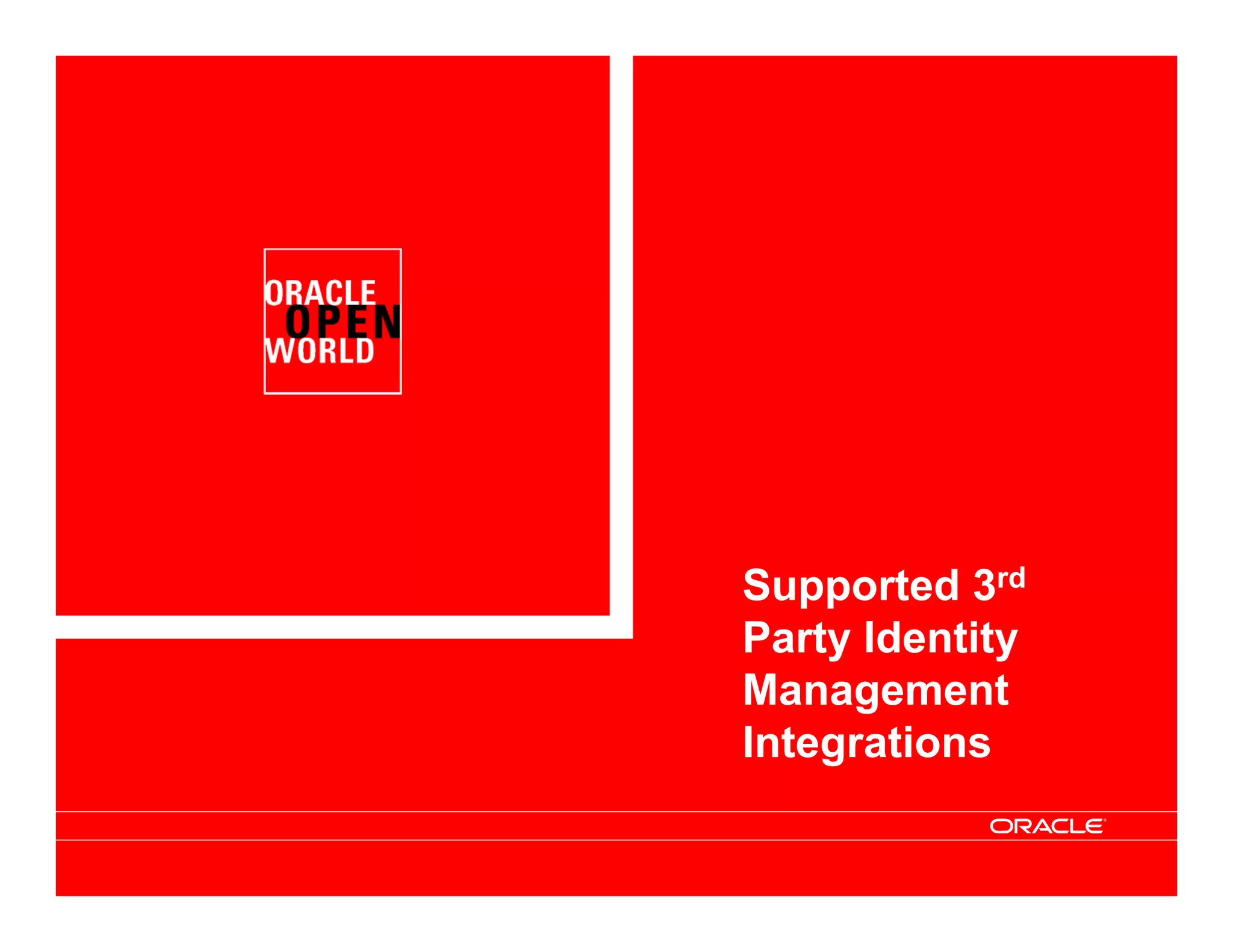 Supported 3rd
Party Identity
Management
Integrations
 