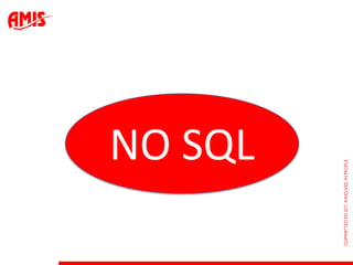 NO SQL
 