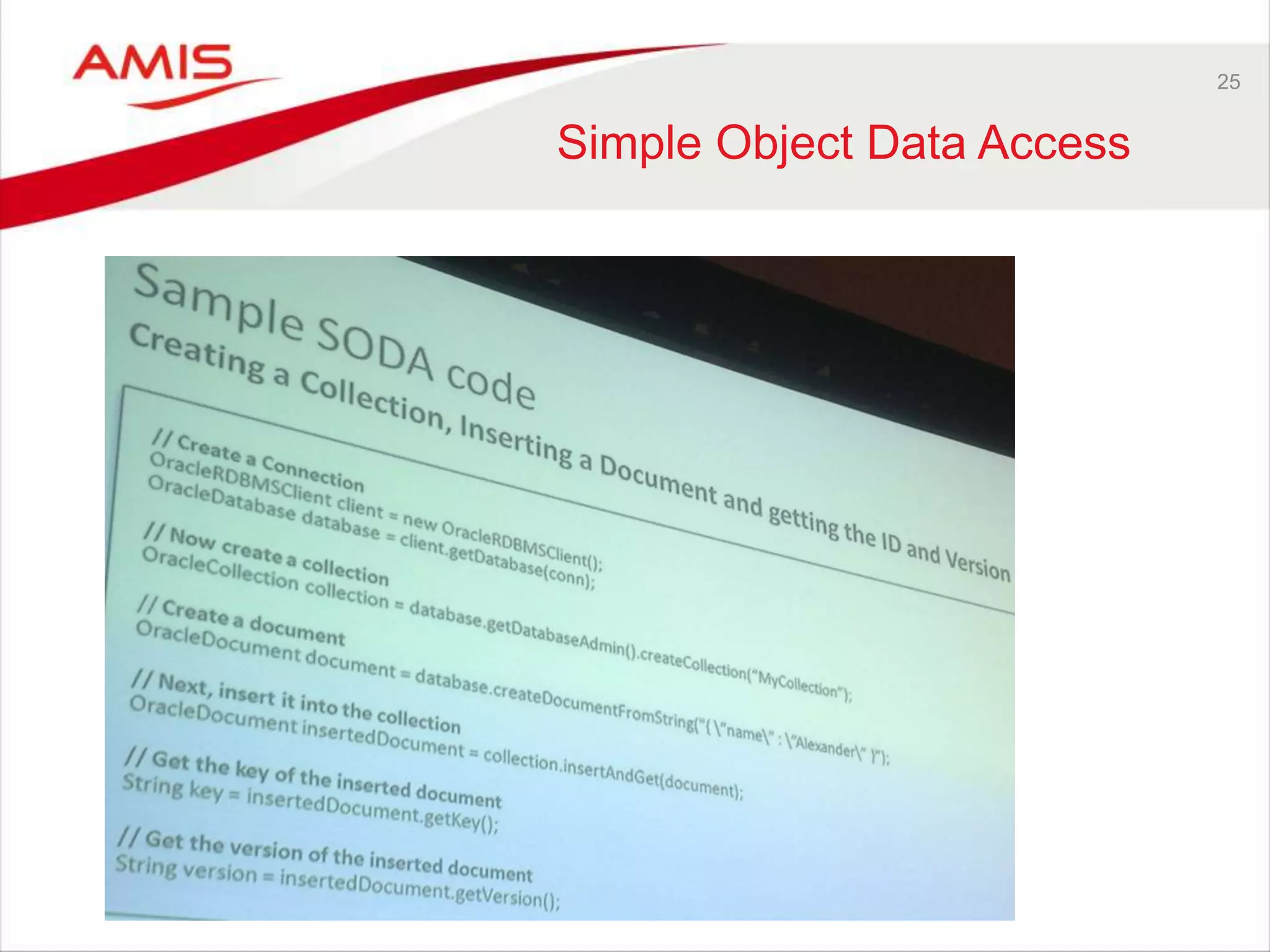 25 
Simple Object Data Access 
 