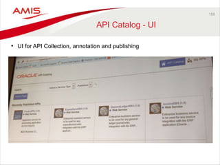 155 
API Catalog - UI 
• UI for API Collection, annotation and publishing 
 