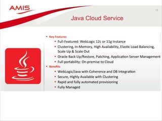 17 
Java Cloud Service 
 