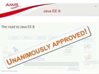 33 
Java EE 8 
 