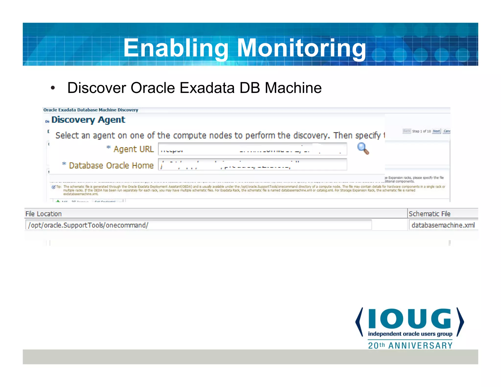 • Discover Oracle Exadata DB Machine
Enabling Monitoring
 