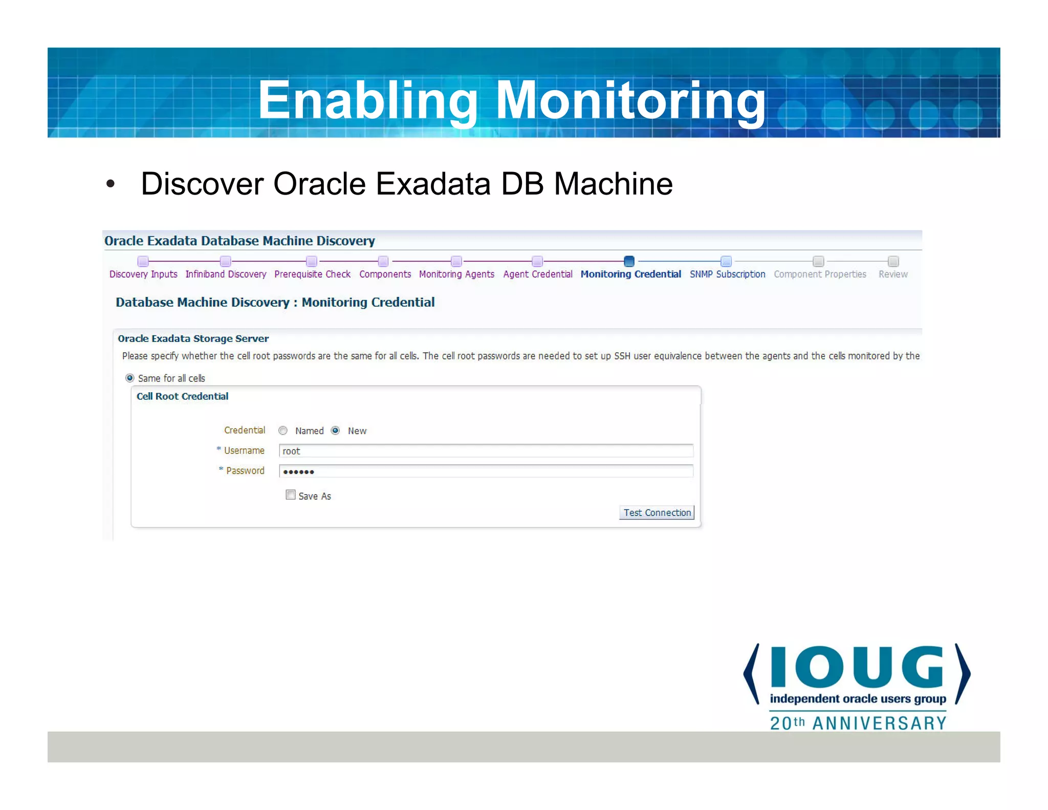 • Discover Oracle Exadata DB Machine
Enabling Monitoring
 