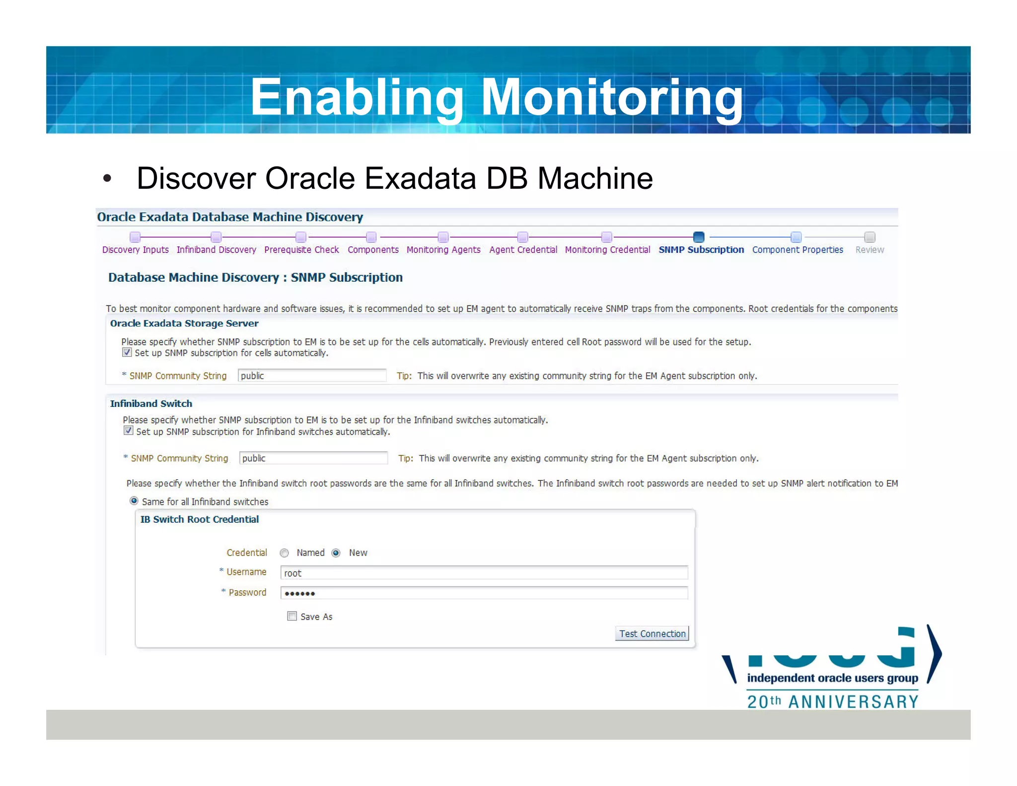 • Discover Oracle Exadata DB Machine
Enabling Monitoring
 