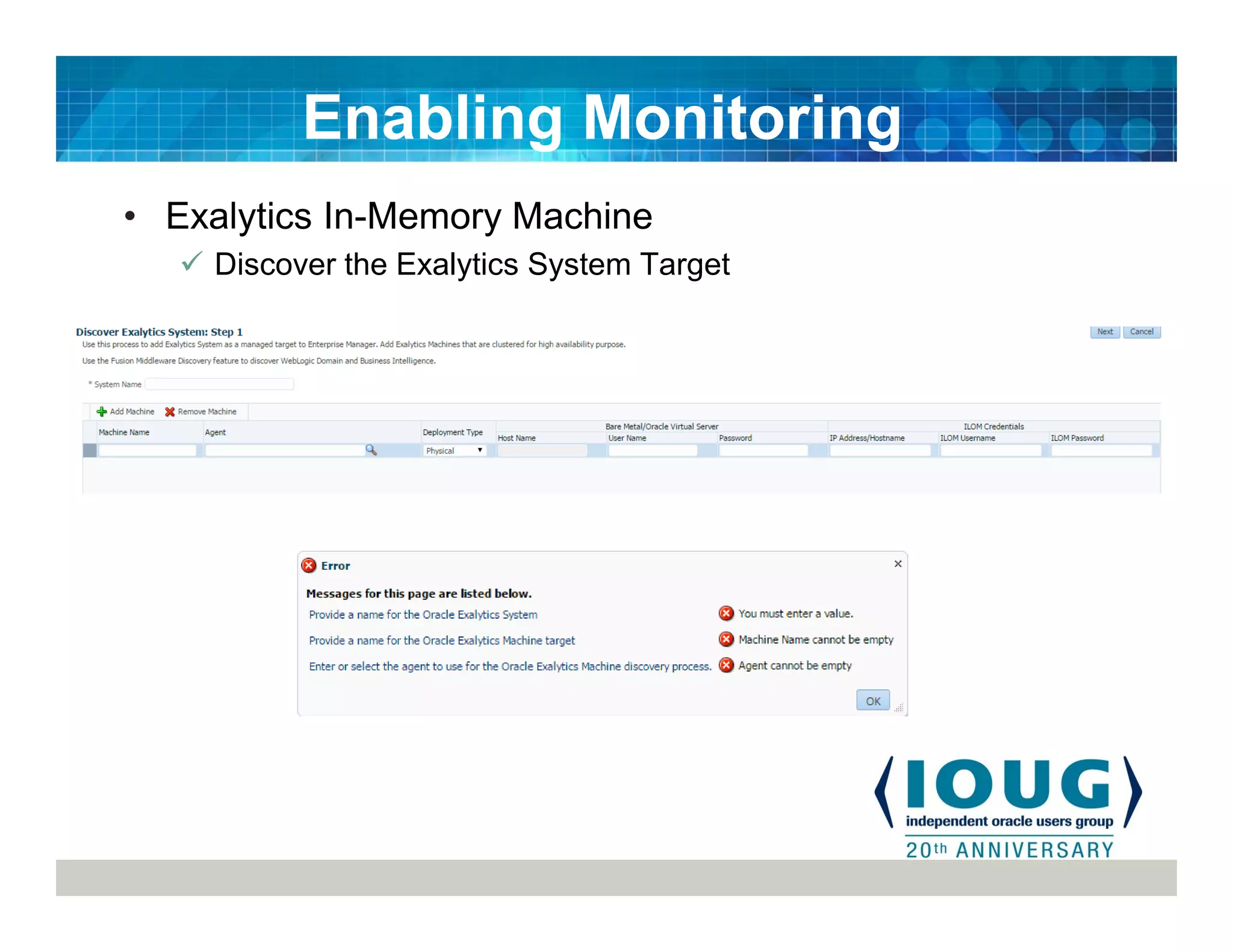 • Exalytics In-Memory Machine
Discover the Exalytics System Target
Enabling Monitoring
 