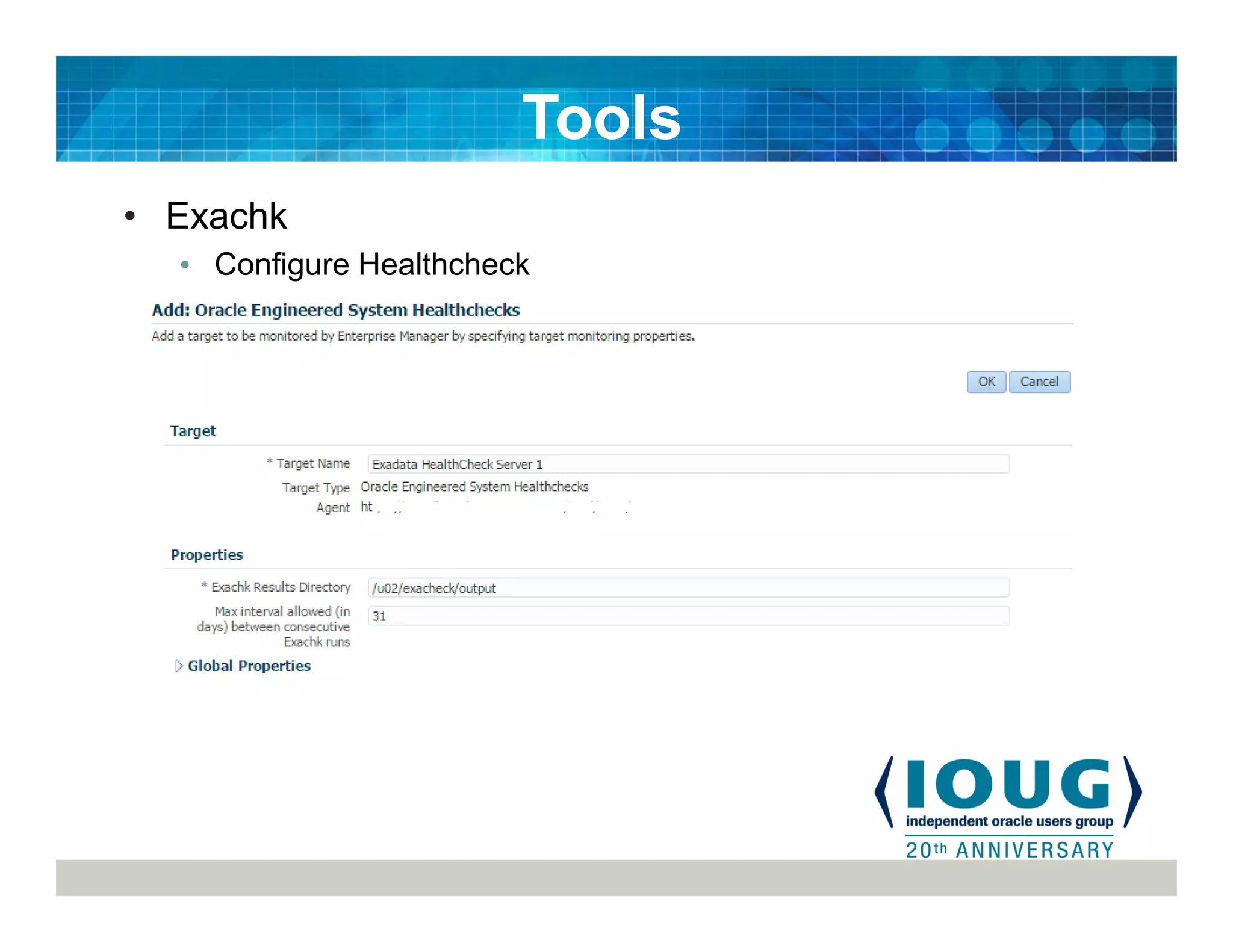 • Exachk
• Configure Healthcheck
Tools
 