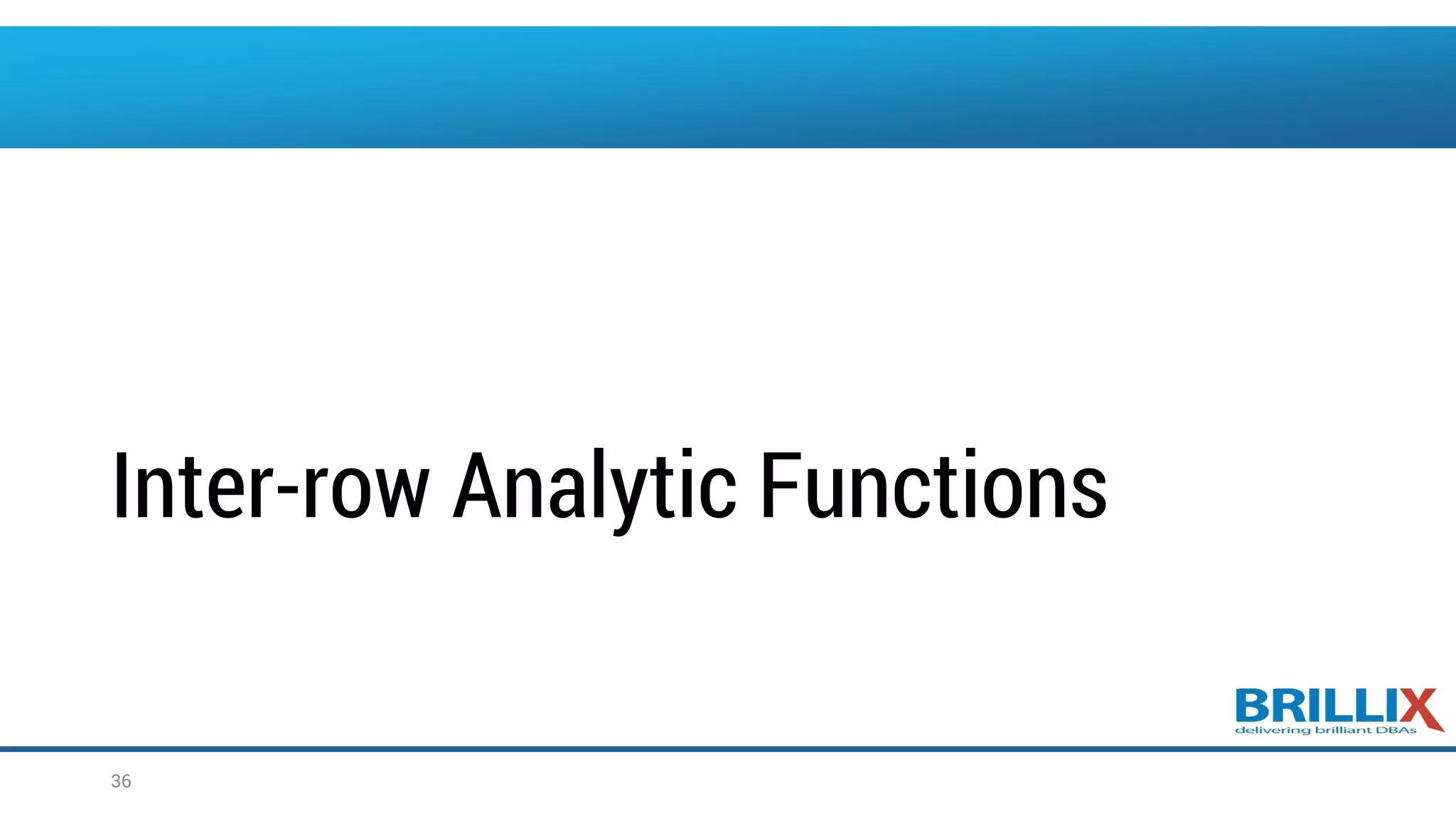 Inter-row Analytic Functions 36 