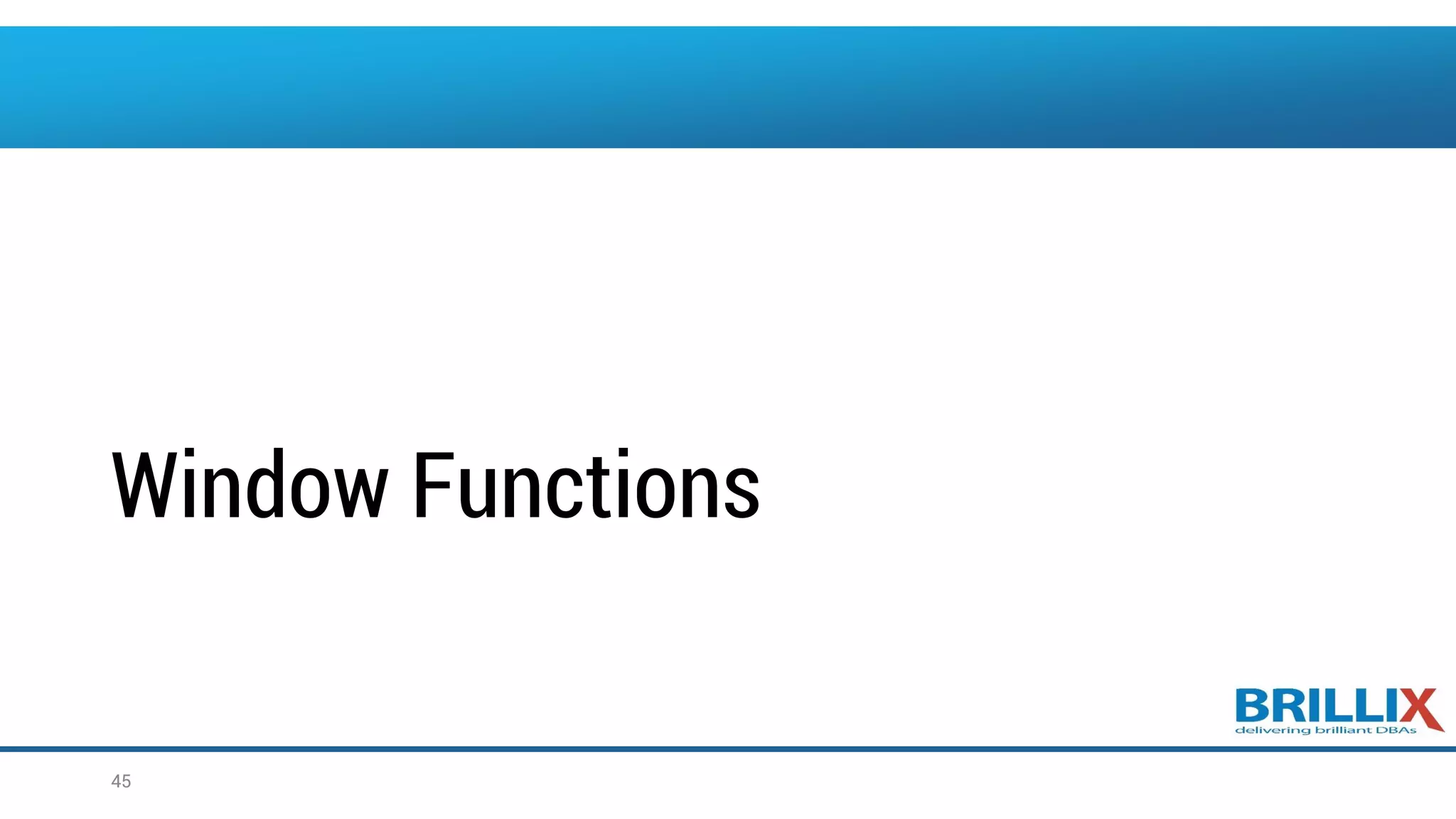 Window Functions 45 