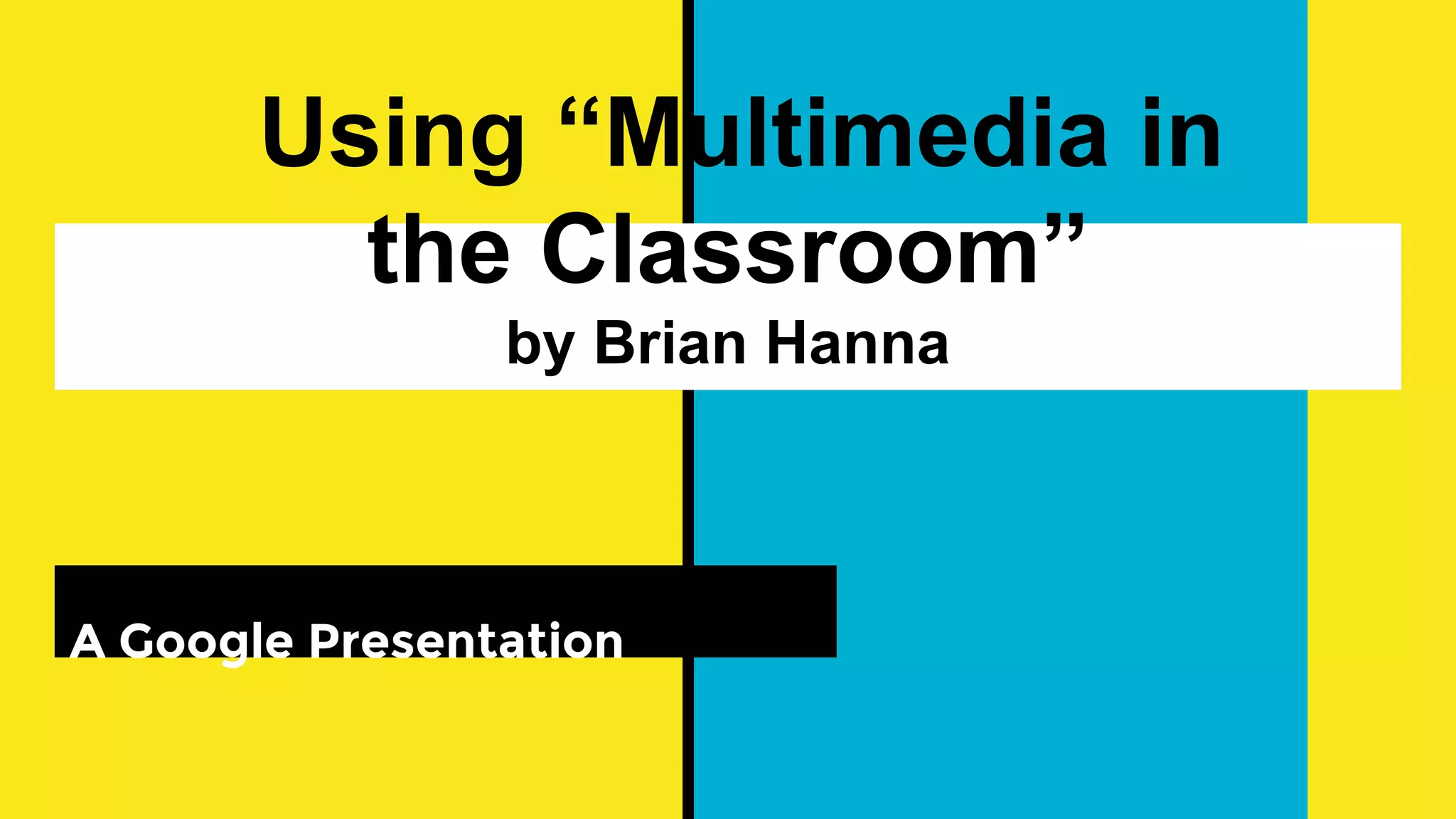Using Multimedia in the Classroom | PPTX