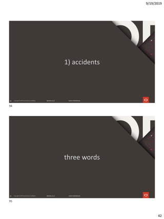 9/19/2019
42
94
1) accidents
95
three words
94
95
 