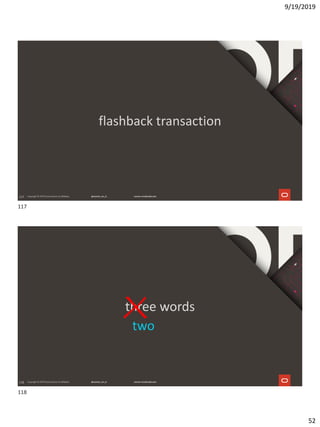9/19/2019
52
117
flashback transaction
118
three words
two
117
118
 