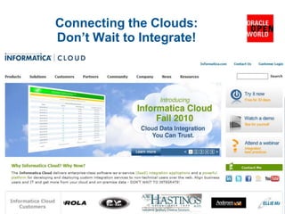 Connecting the Clouds: Don’t Wait to Integrate! 