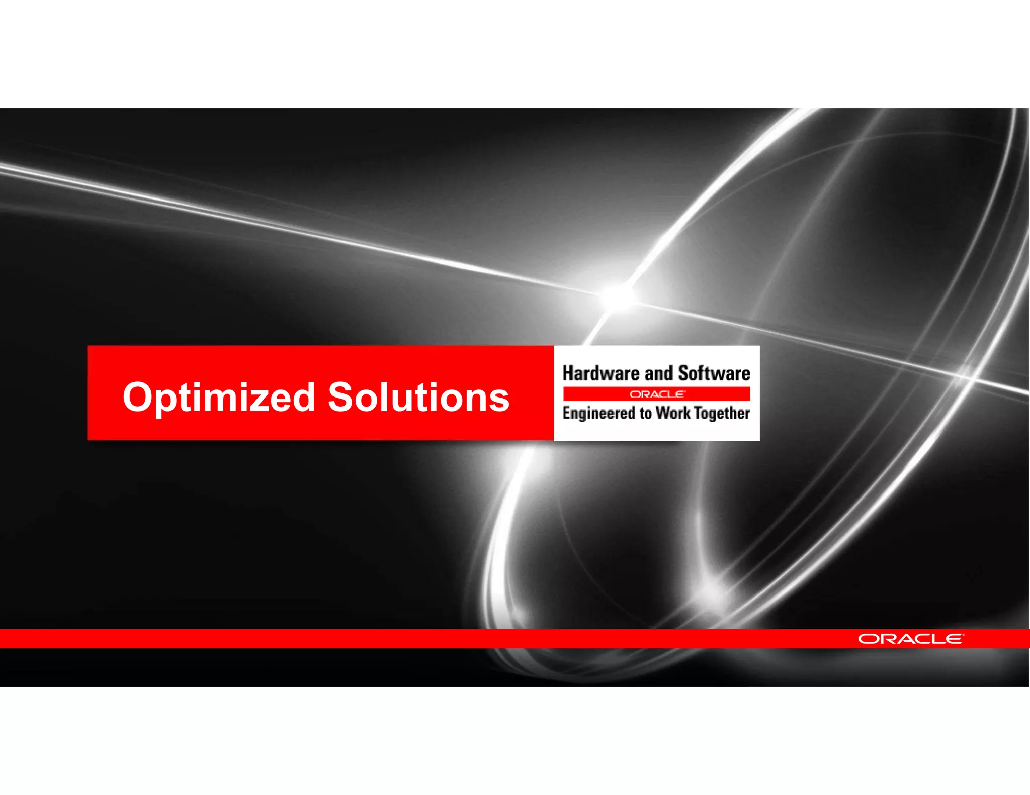Optimized Solutions




                      35
 