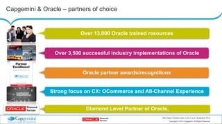 Over 13,000 Oracle trained resources 
Over 3,500 successful industry implementations of Oracle 
Why Digital Transformation...