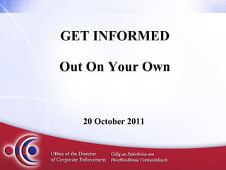 GET INFORMED Out On Your Own ,[object Object]
