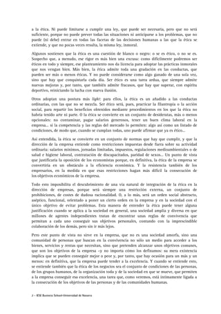 a la ética. Ni puede limitarse a cumplir una ley, que puede ser necesaria, pero que no será
suficiente, porque no puede pr...