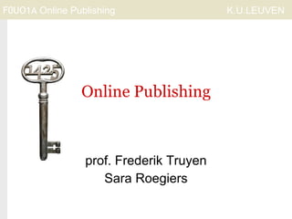 Online Publishing prof. Frederik Truyen Sara Roegiers 