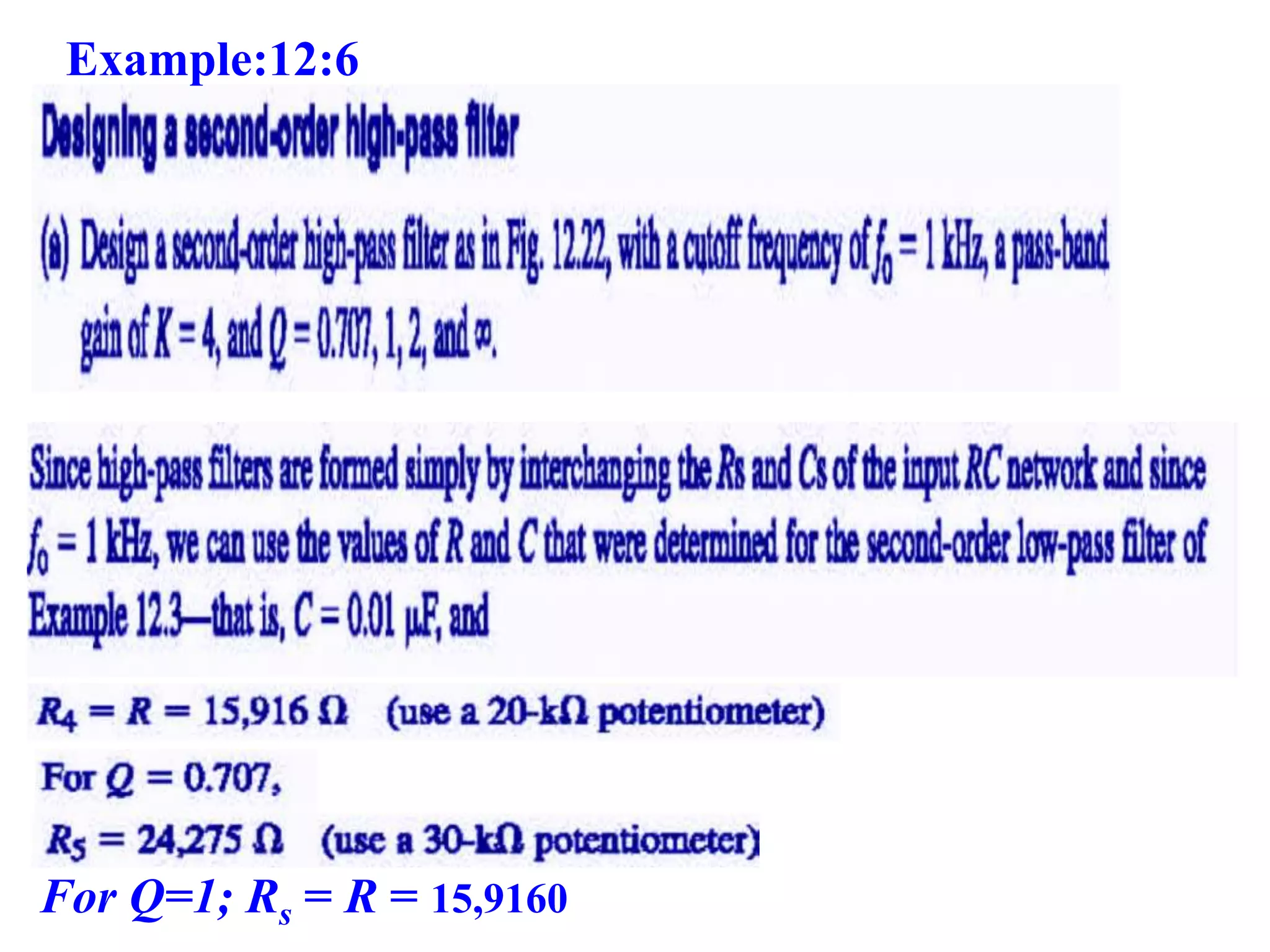 Example:12:6
For Q=1; Rs = R = 15,9160
 