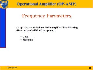 22
Operational Amplifier (OP-AMP)
22
Op-Amplifier
 