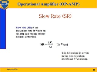 24
Operational Amplifier (OP-AMP)
24
Op-Amplifier
 