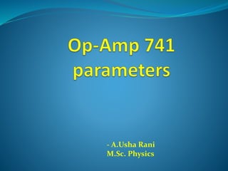 - A.Usha Rani
M.Sc. Physics
 