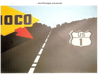 Alan D’Arcangelo, auto-estrada
 