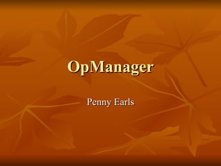 OpManager Penny Earls 