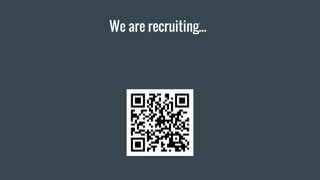 We are recruiting...
 