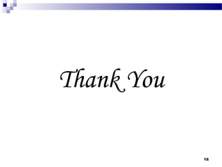 16
Thank You
 