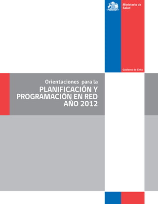 Orientaciones para la
     PLANIFICACIÓN Y
PROGRAMACIÓN EN RED
           AÑO 2012
 