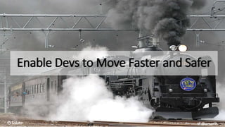 @omerlh
Enable Devs to Move Faster and Safer
 
