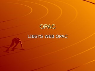 OPAC LIBSYS WEB OPAC 
