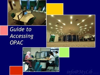 Guide to Accessing OPAC info@MyLib … 