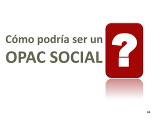 Opac Social