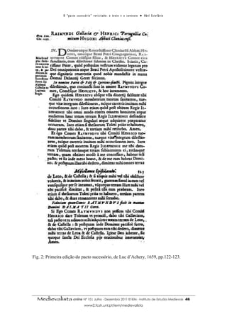 O “ p a c t o s u c es s ó r i o ” r ev i s i t a d o : o t ex t o e o c o n t ex t o ● A b el E s t ef â n i o




Fig. 2: Primeira edição do pacto sucessório, de Luc d’Achery, 1659, pp.122-123.




  Medievalista online Nº 10| Julho - Dezembro 2011 © IEM - Instituto de Estudos Medievais                                          46
                                        www2.fcsh.unl.pt/iem/medievalista
 