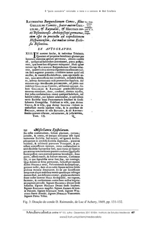 O “ p a c t o s u c es s ó r i o ” r ev i s i t a d o : o t ex t o e o c o n t ex t o ● A b el E s t ef â n i o




Fig. 3: Doação do conde D. Raimundo, de Luc d’Achery, 1669, pp. 131-132.


  Medievalista online Nº 10| Julho - Dezembro 2011 © IEM - Instituto de Estudos Medievais                                          47
                                        www2.fcsh.unl.pt/iem/medievalista
 