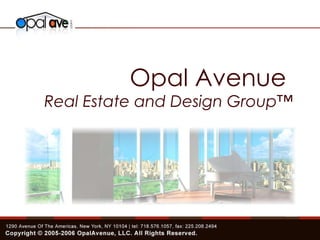 Opal Avenue  Real Estate and Design Group™ 