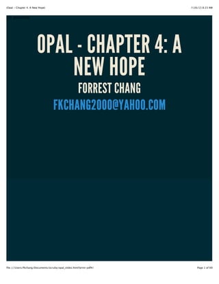 my-preamble
OPAL - CHAPTER 4: A
NEW HOPE
FORREST CHANG
FKCHANG2000@YAHOO.COM
 