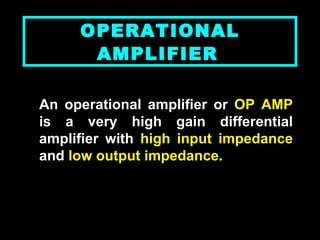 OPERATIONAL AMPLIFIER   ,[object Object]