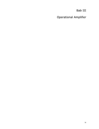 30
Bab III
Operational Amplifier
 