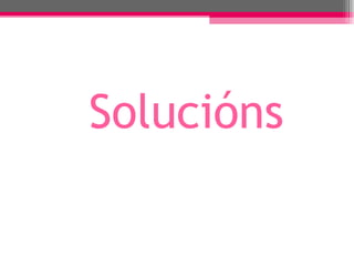 Solucións
 
